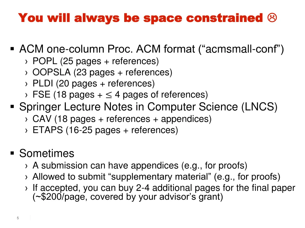 you will always be space constrained you will