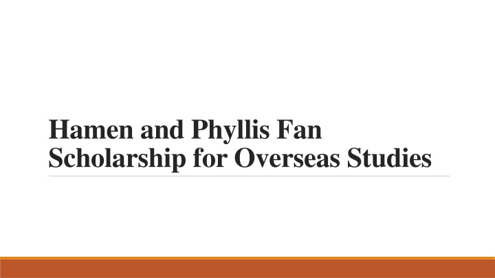 hamen and phyllis fan scholarship for overseas