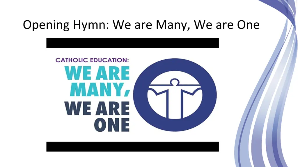 opening hymn we are many we are one