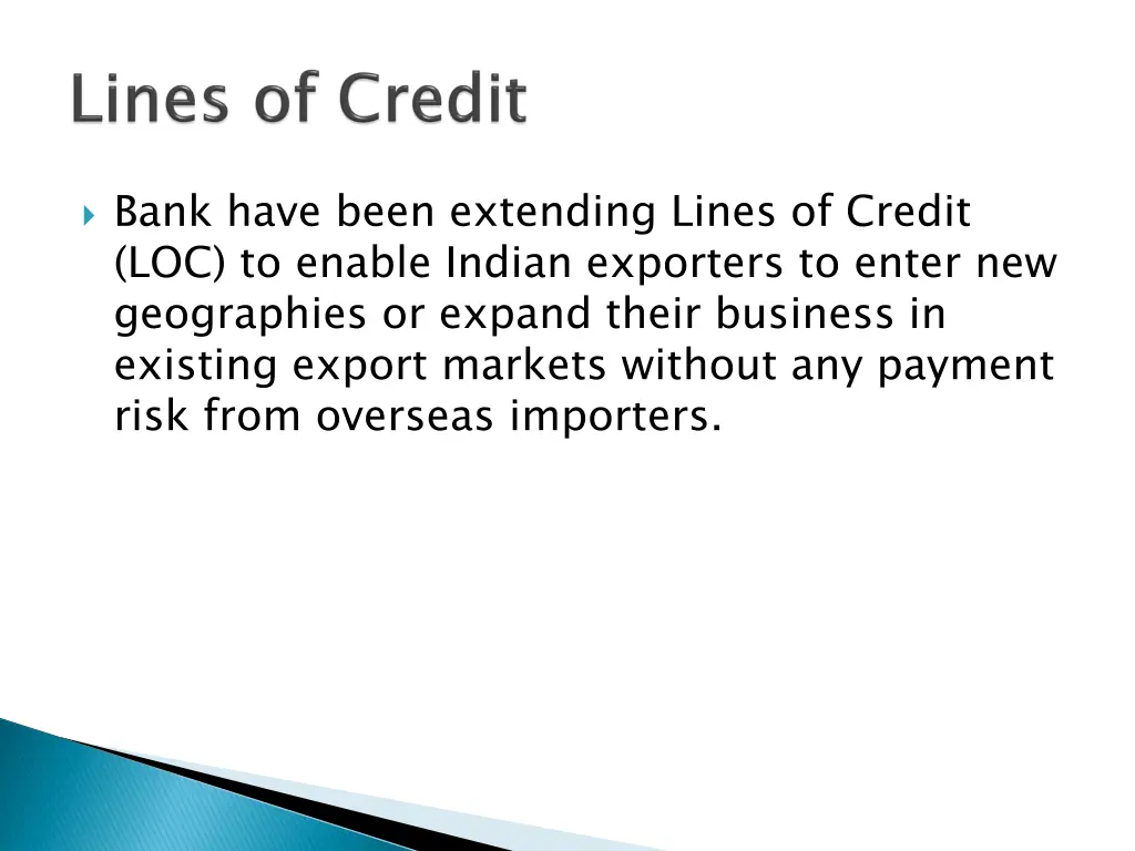 bank have been extending lines of credit