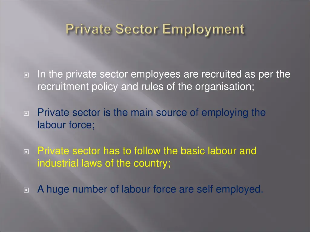 in the private sector employees are recruited