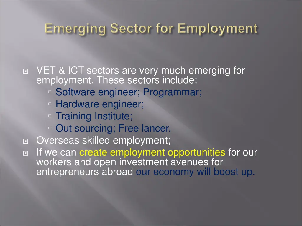 vet ict sectors are very much emerging