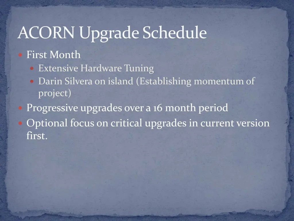 acorn upgrade schedule