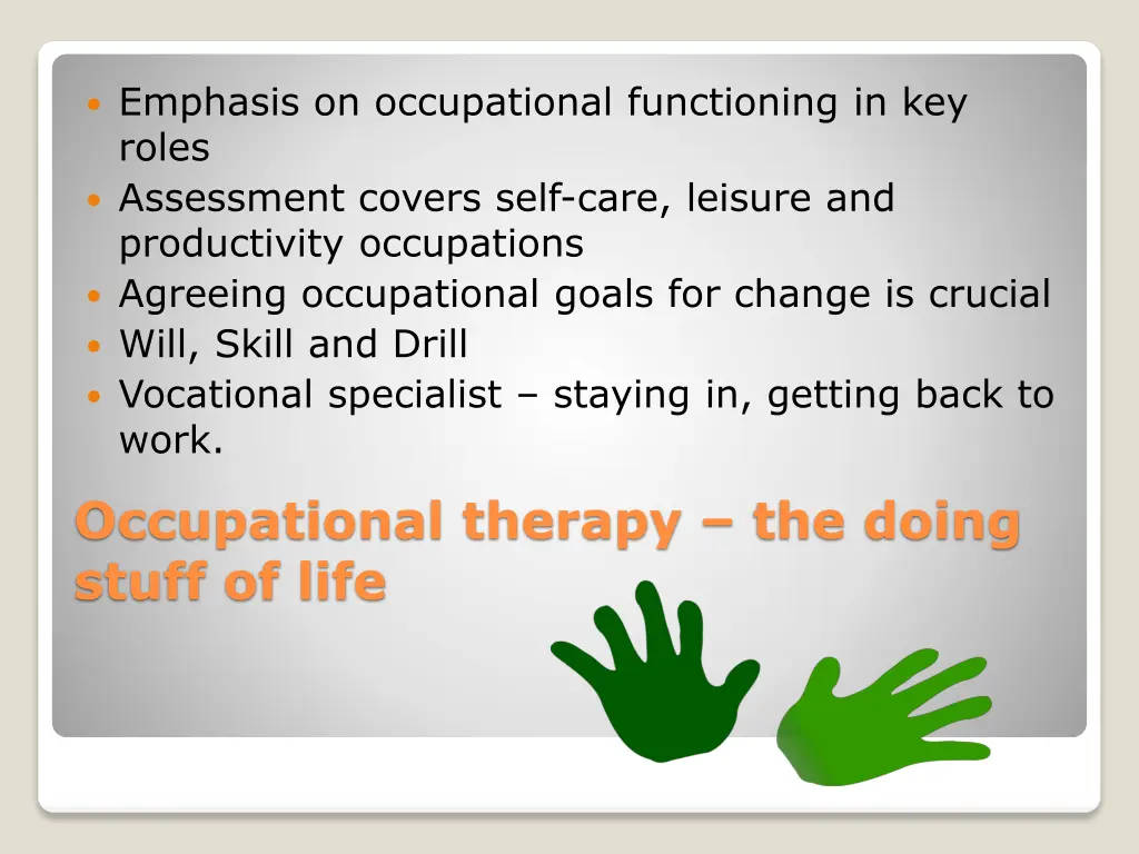 emphasis on occupational functioning in key roles