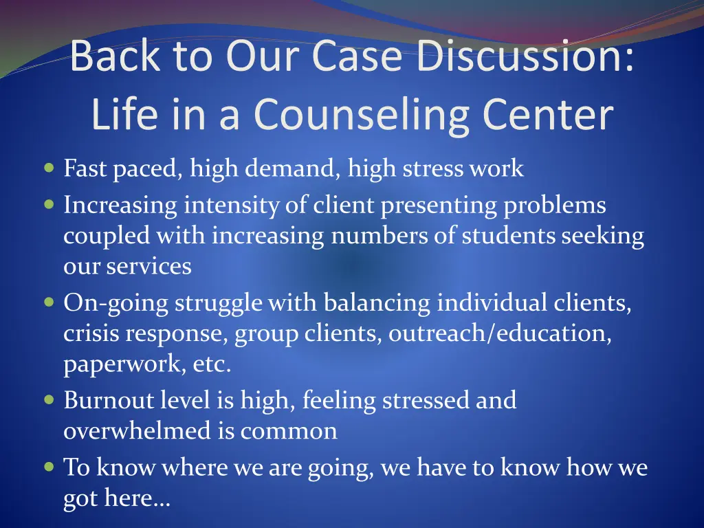 back to our case discussion life in a counseling