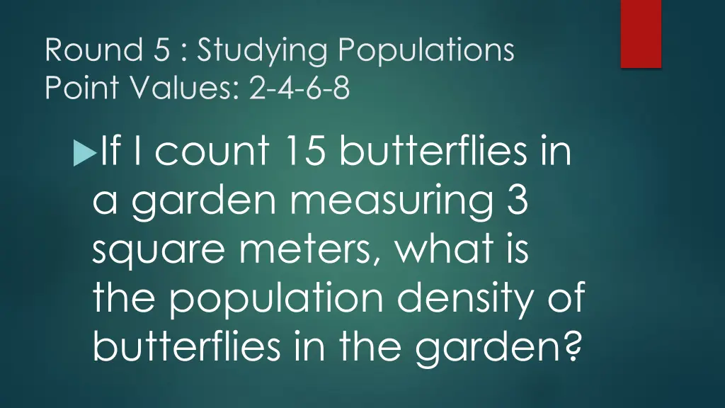 round 5 studying populations point values 2 4 6 8 1