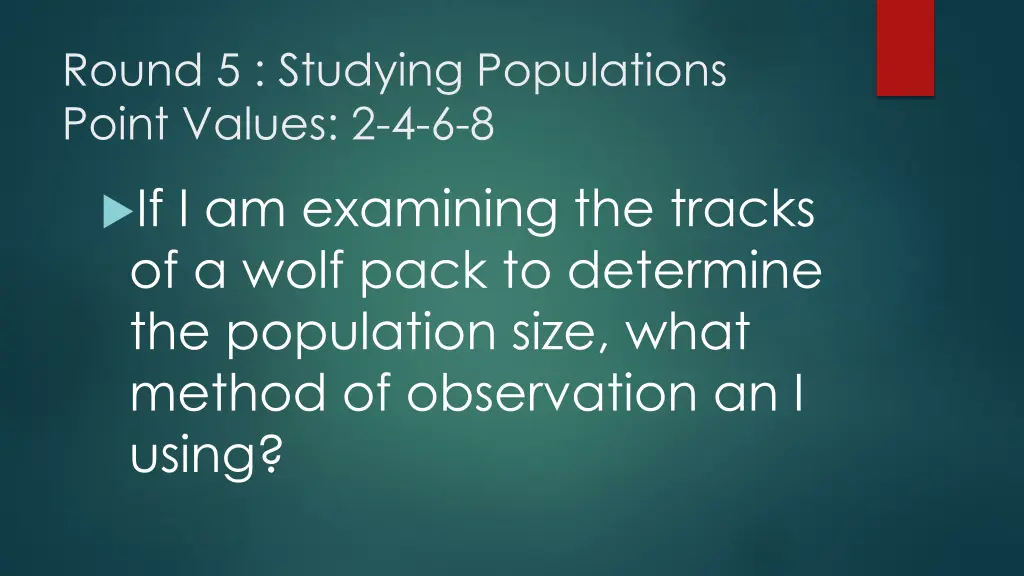 round 5 studying populations point values 2 4 6 8