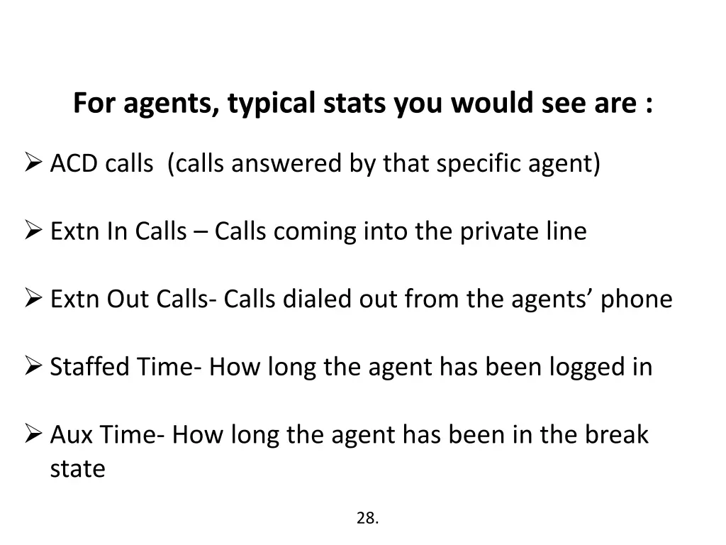 for agents typical stats you would see are