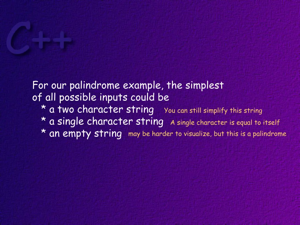 for our palindrome example the simplest