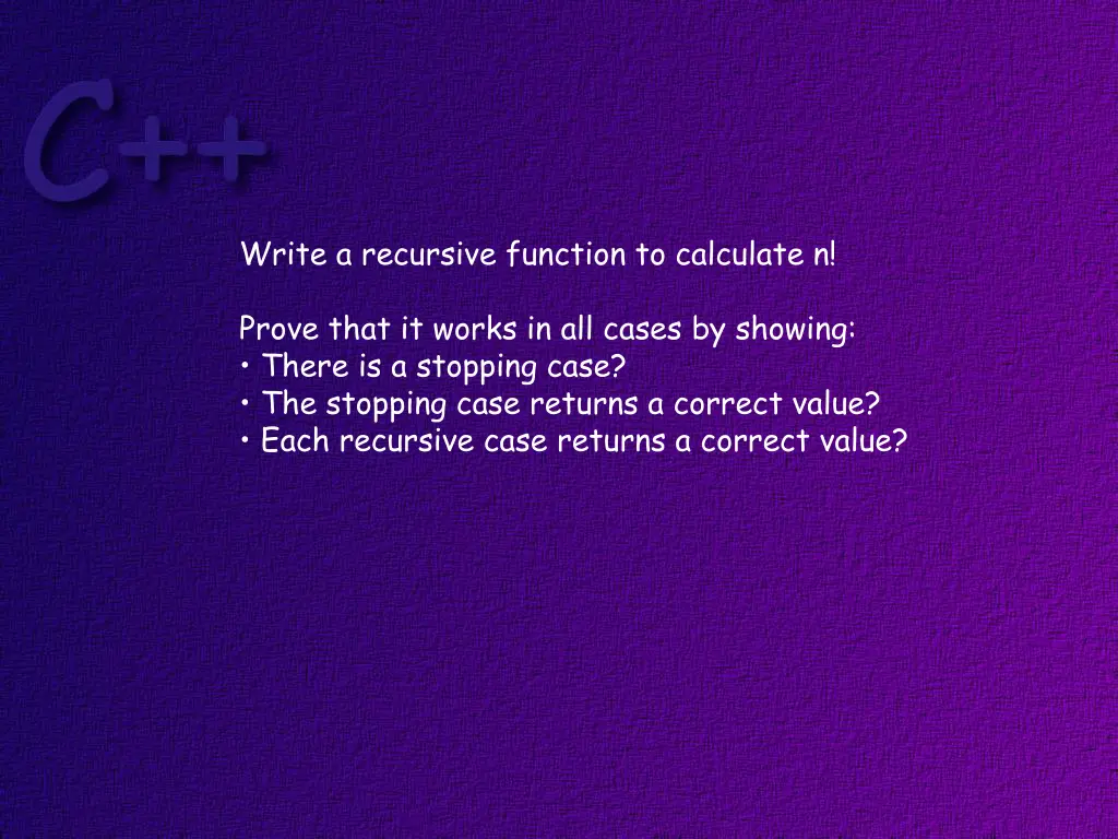 write a recursive function to calculate n