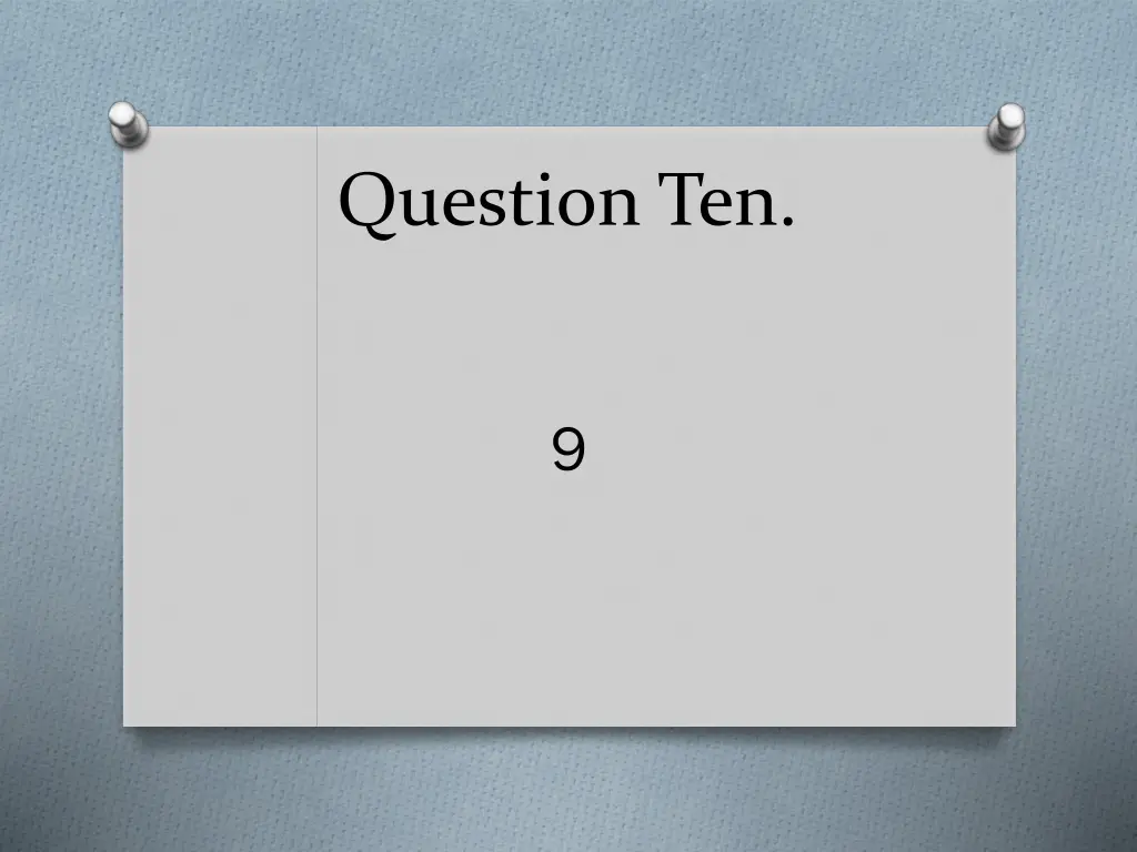 question ten 2