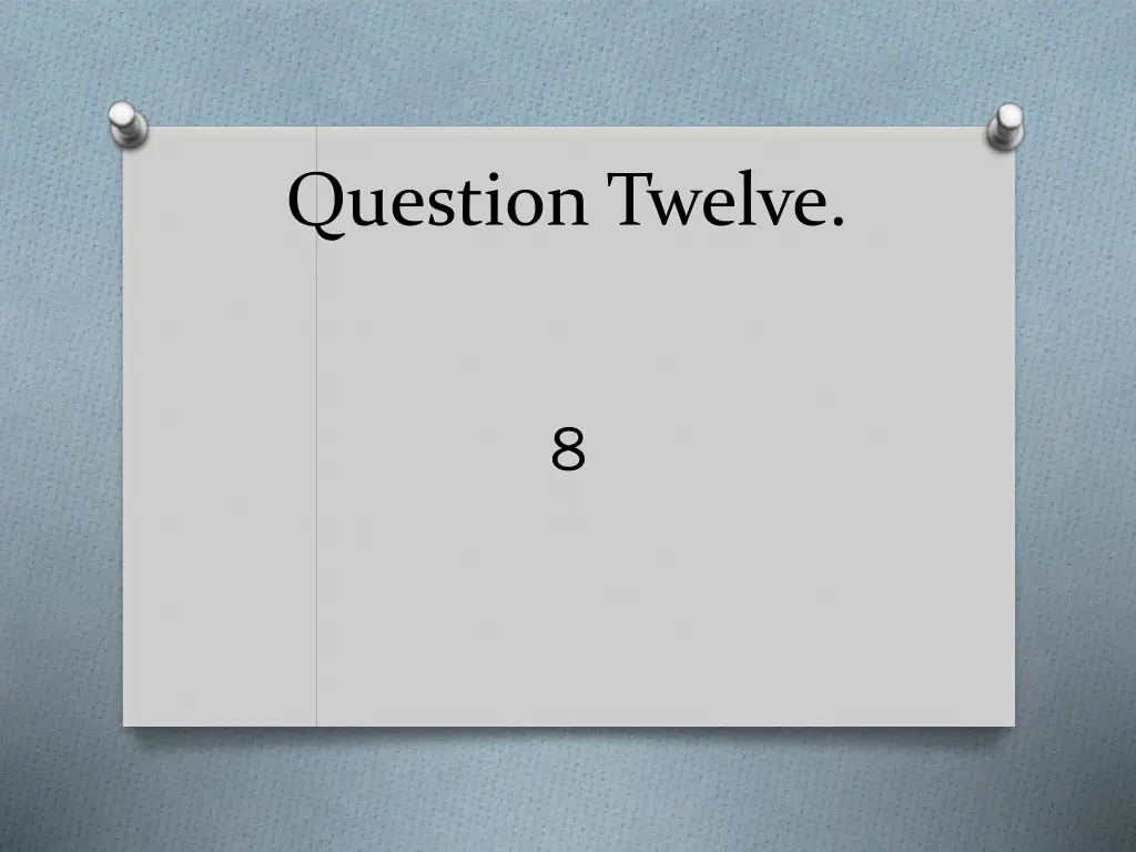 question twelve 2