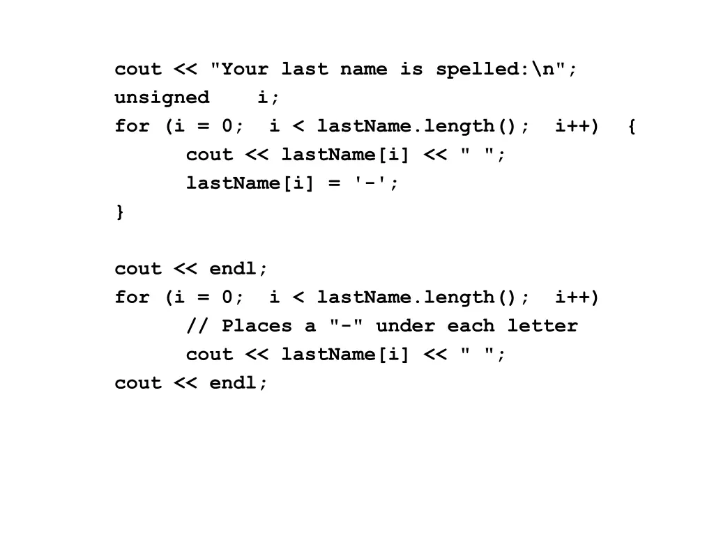 cout your last name is spelled n unsigned