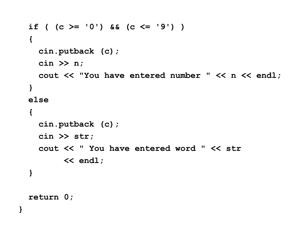 if c 0 c 9 cin putback c cin n cout you have