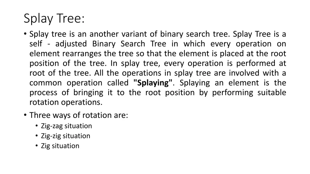 splay tree splay tree is an another variant