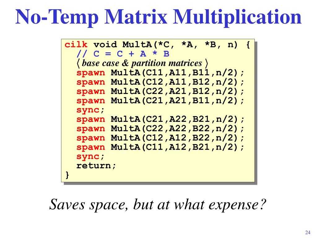 no temp matrix multiplication