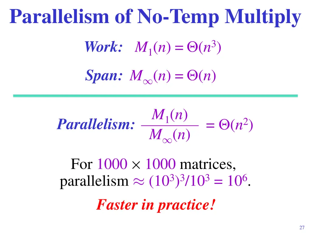 parallelism of no temp multiply