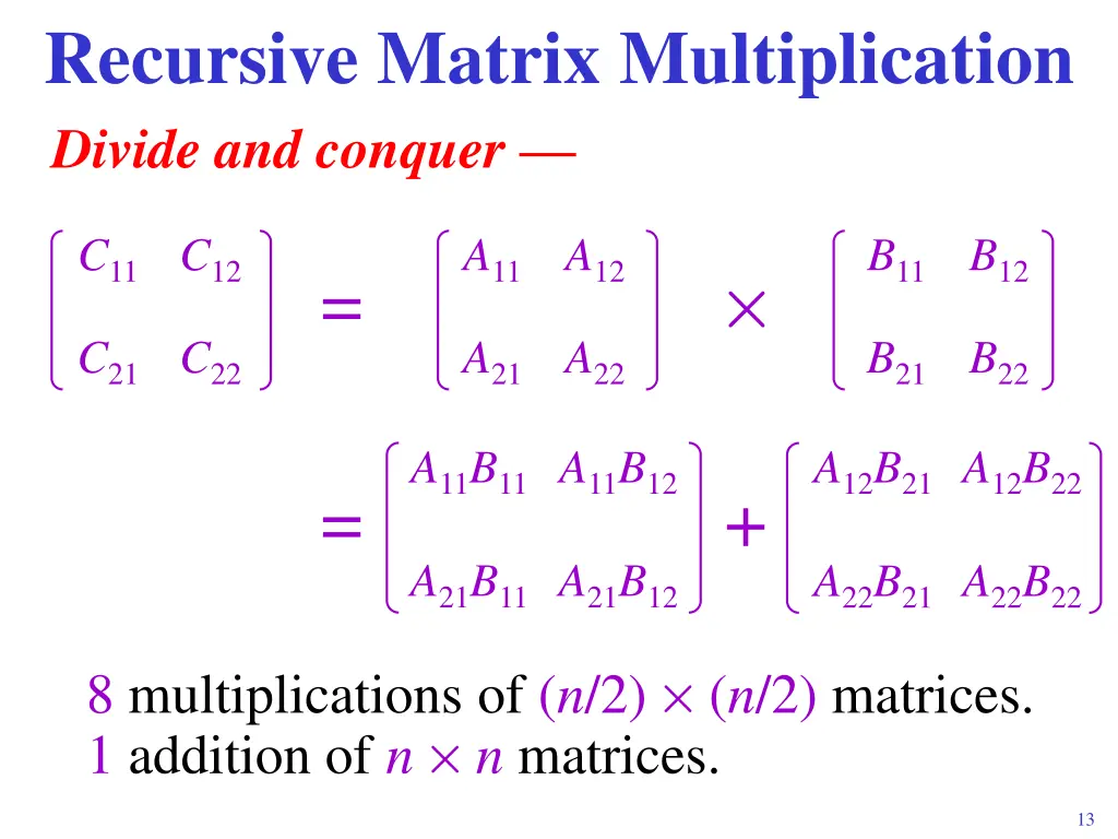 recursive matrix multiplication divide and conquer