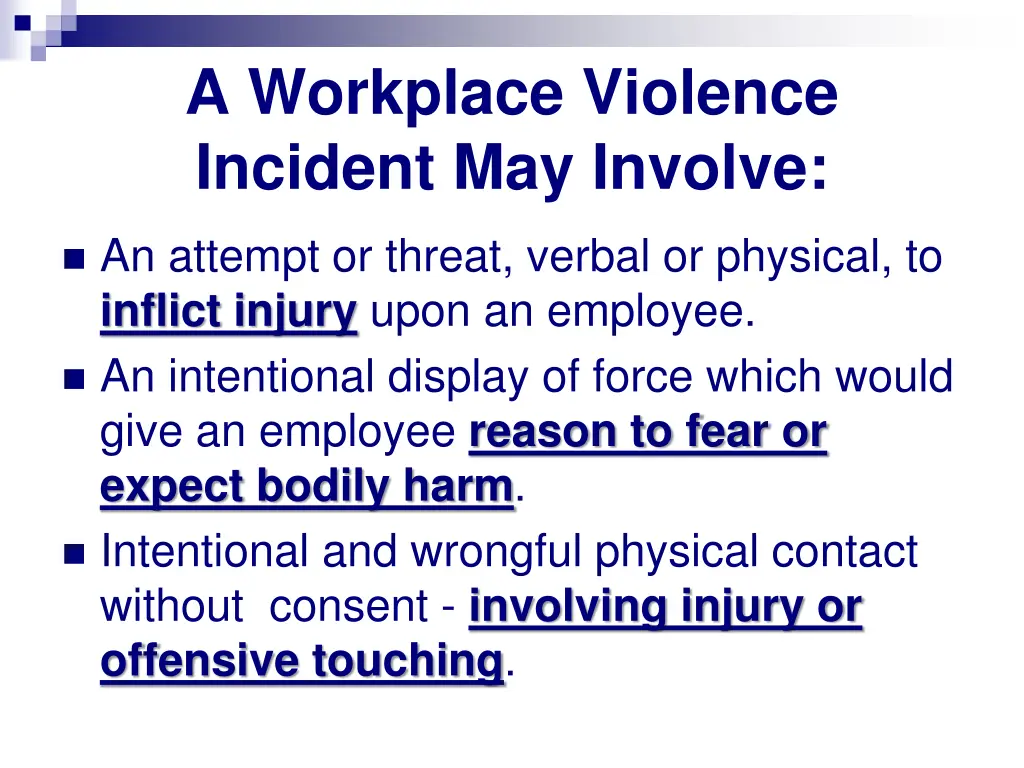 a workplace violence incident may involve