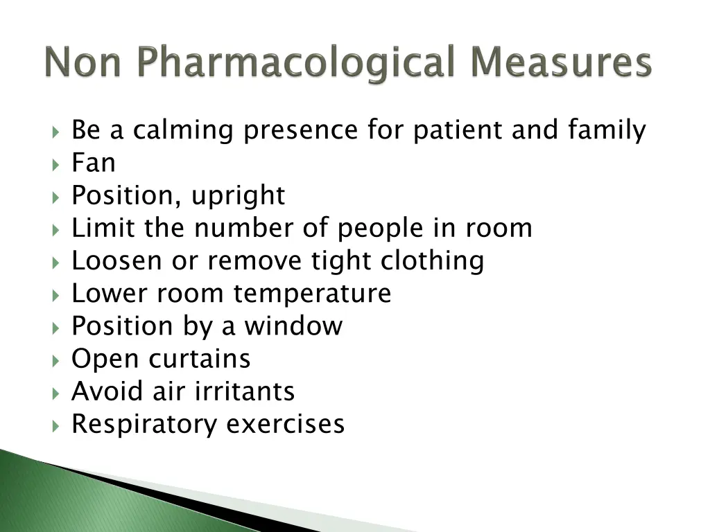 be a calming presence for patient and family