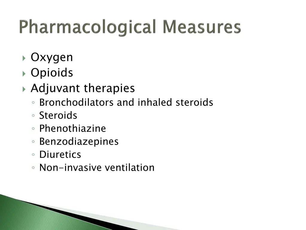 oxygen opioids adjuvant therapies bronchodilators