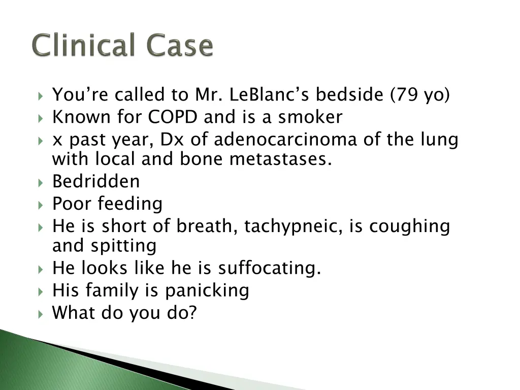 you re called to mr leblanc s bedside 79 yo known