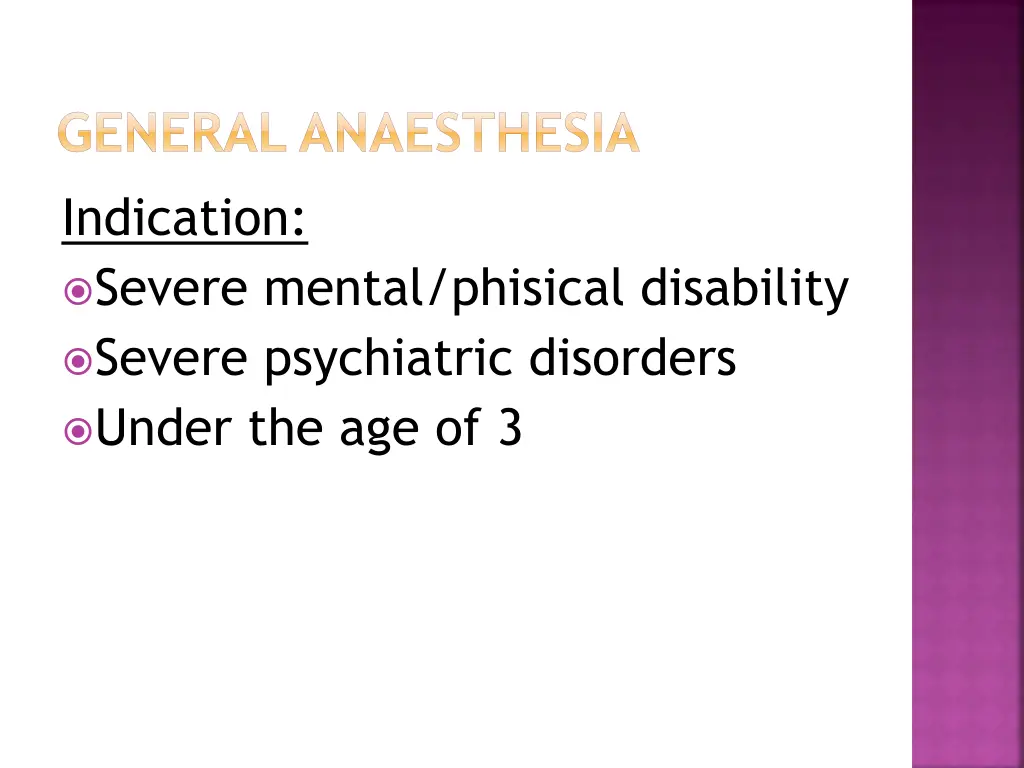 general anaesthesia indication severe mental