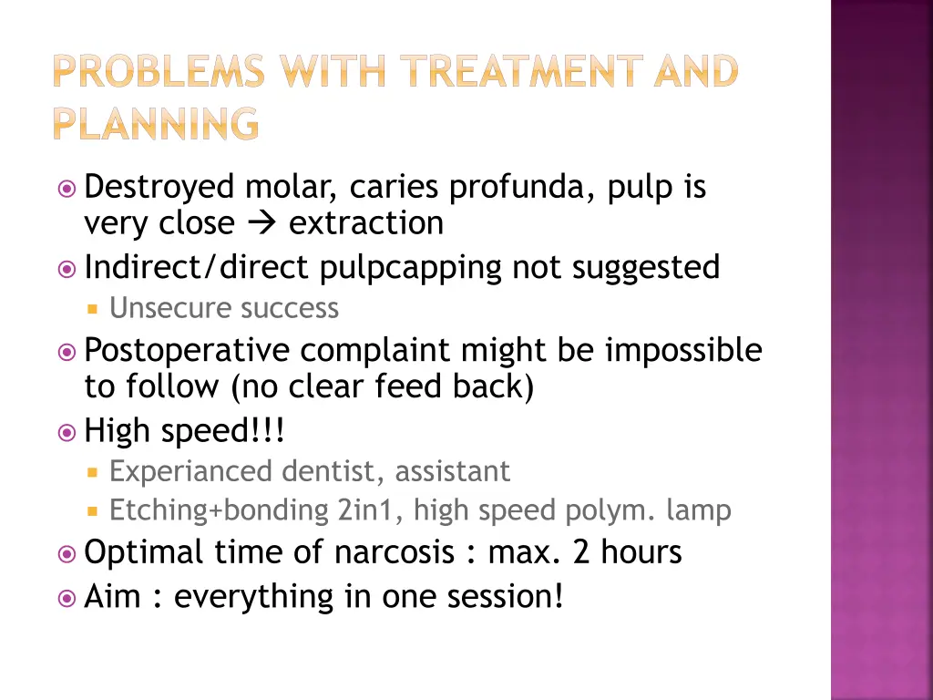 problems with treatment and planning 3