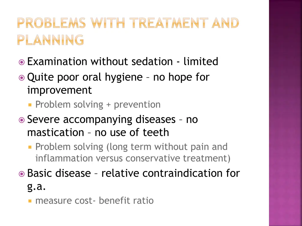 problems with treatment and planning