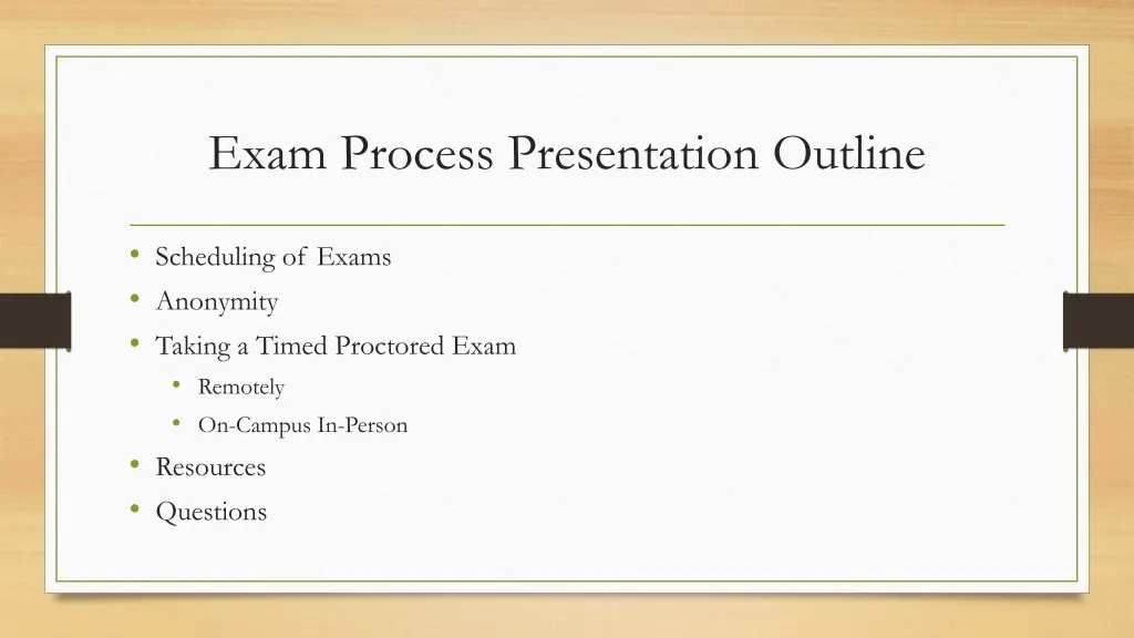 exam process presentation outline