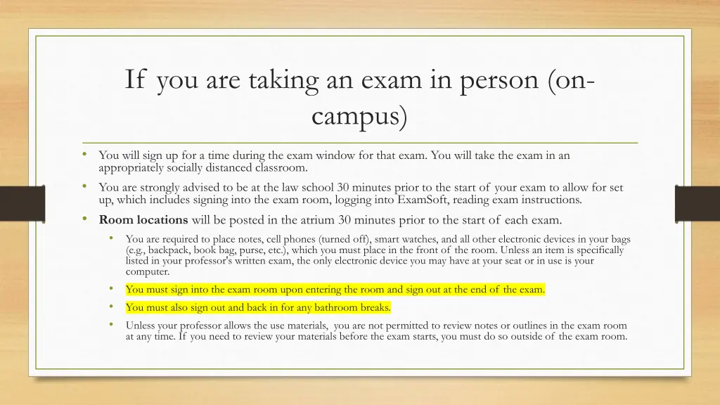 if you are taking an exam in person on campus