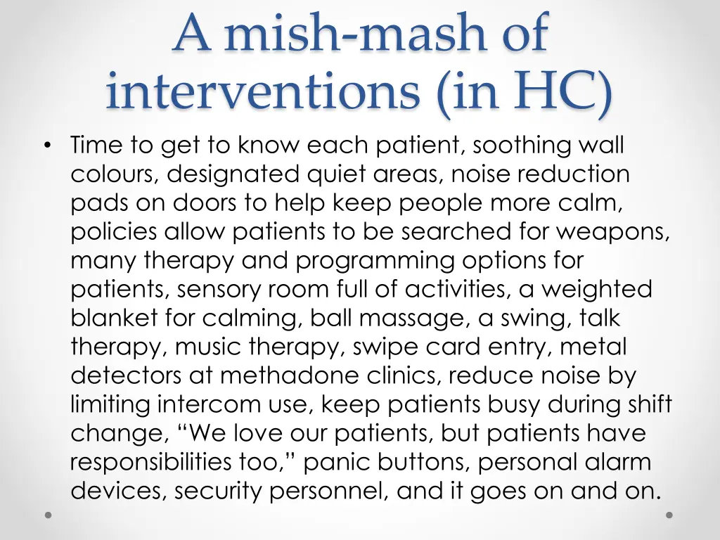 a mish mash of interventions in hc time