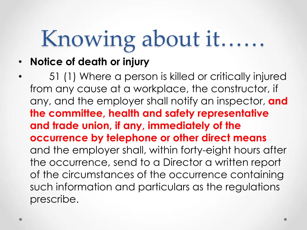 knowing about it notice of death or injury