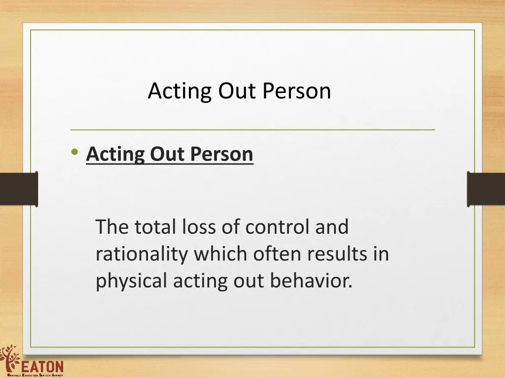 acting out person