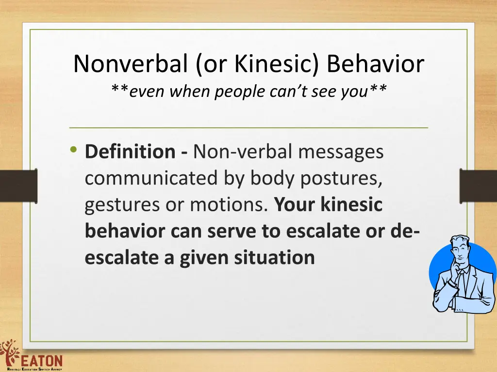 nonverbal or kinesic behavior even when people