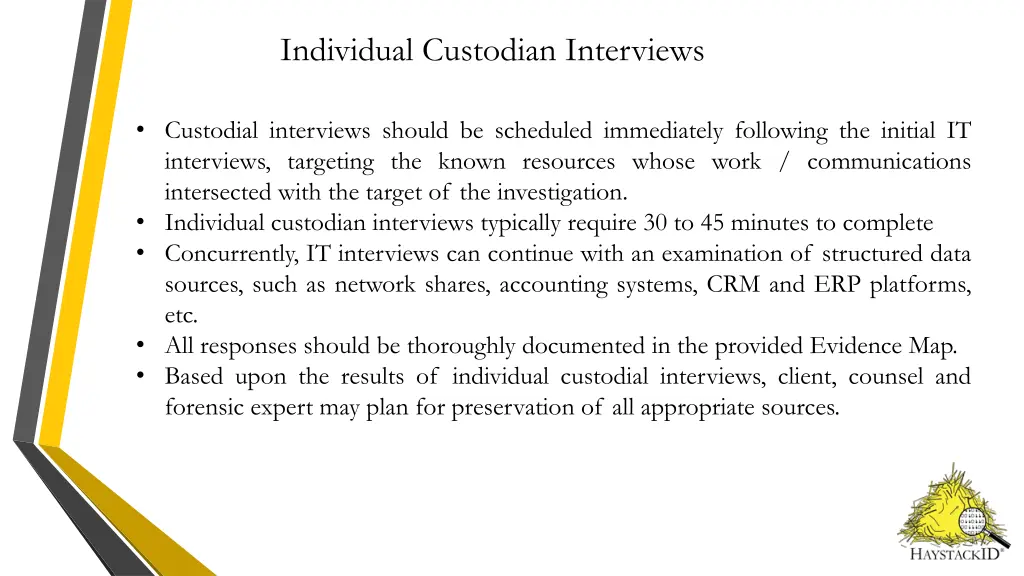 individual custodian interviews