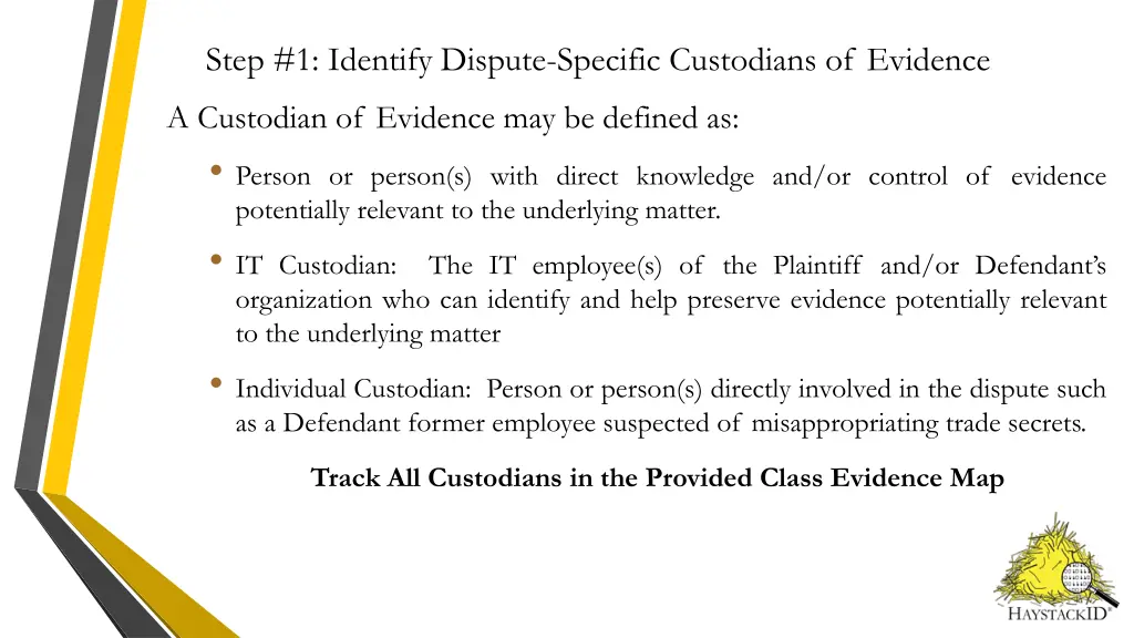 step 1 identify dispute specific custodians