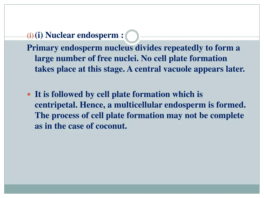 i i nuclear endosperm primary endosperm nucleus