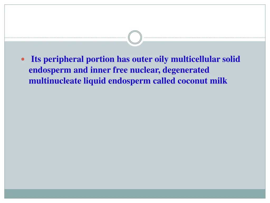 its peripheral portion has outer oily