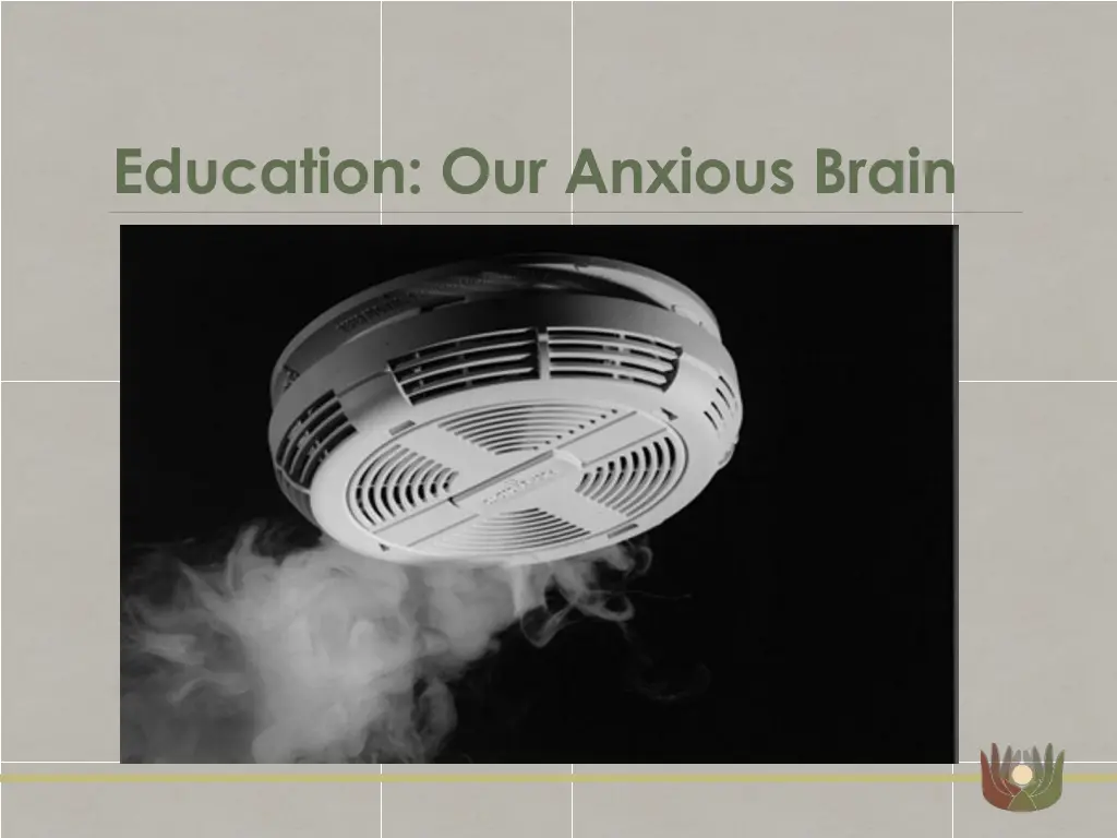 education our anxious brain