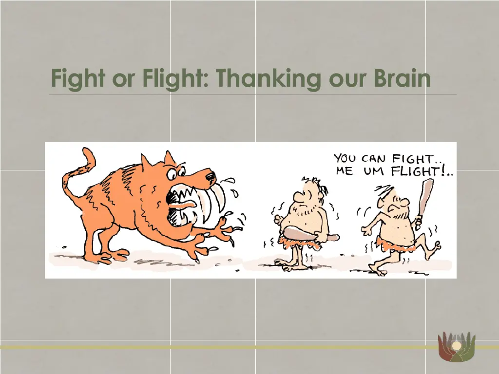 fight or flight thanking our brain