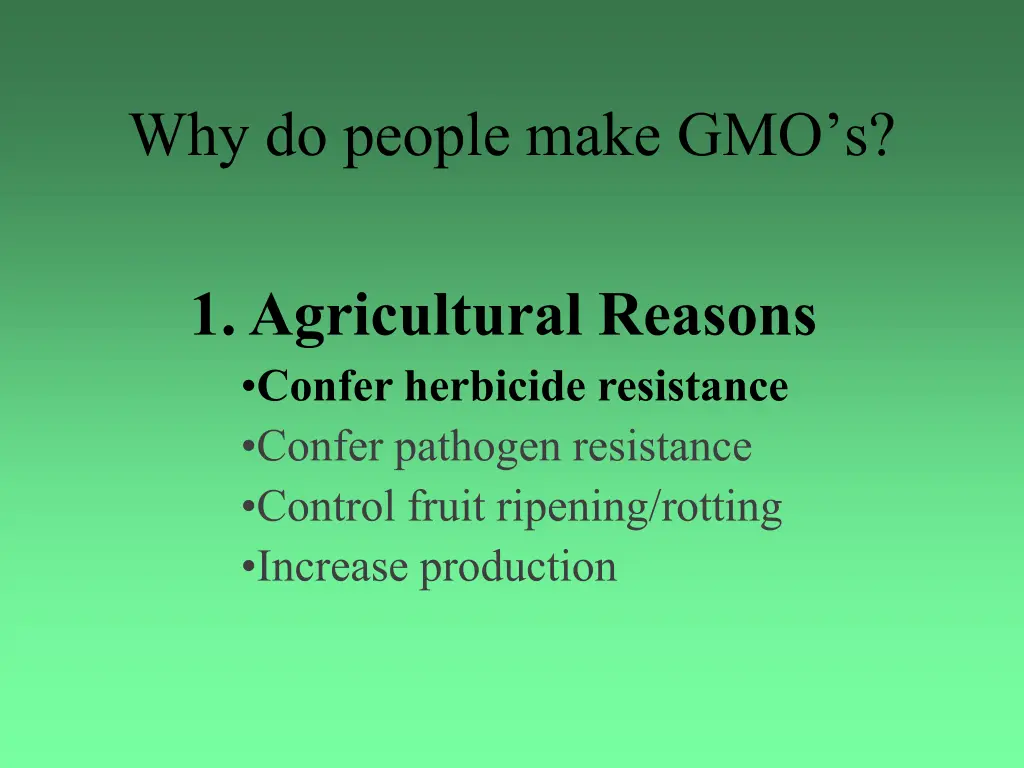 why do people make gmo s 2