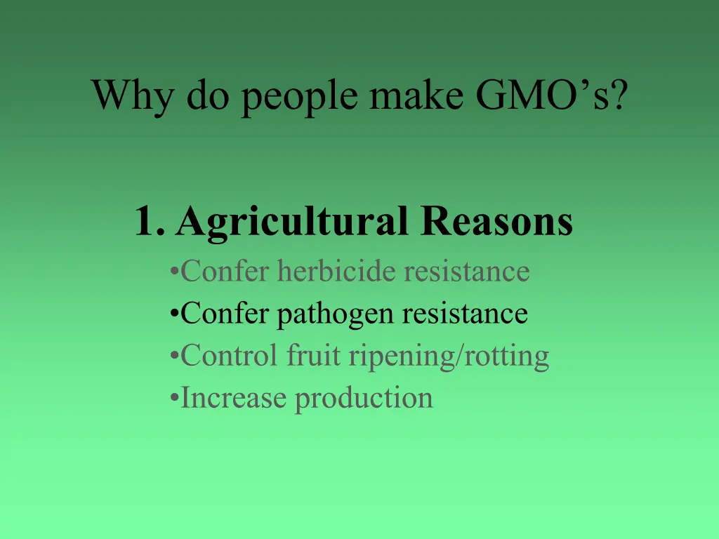 why do people make gmo s 3