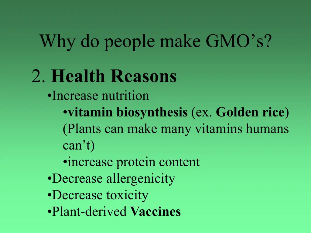 why do people make gmo s 5