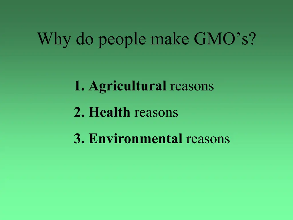 why do people make gmo s