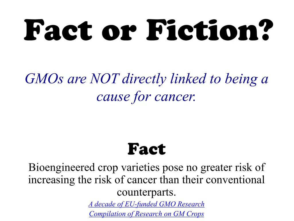 gmos are not directly linked to being a cause