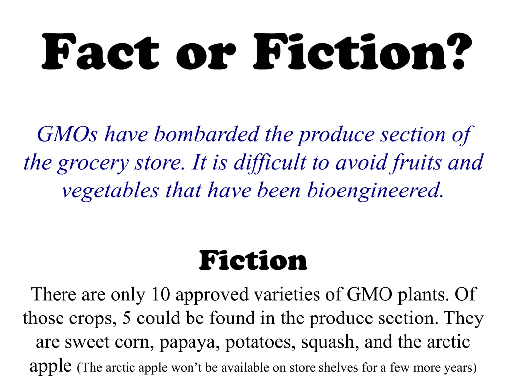 gmos have bombarded the produce section