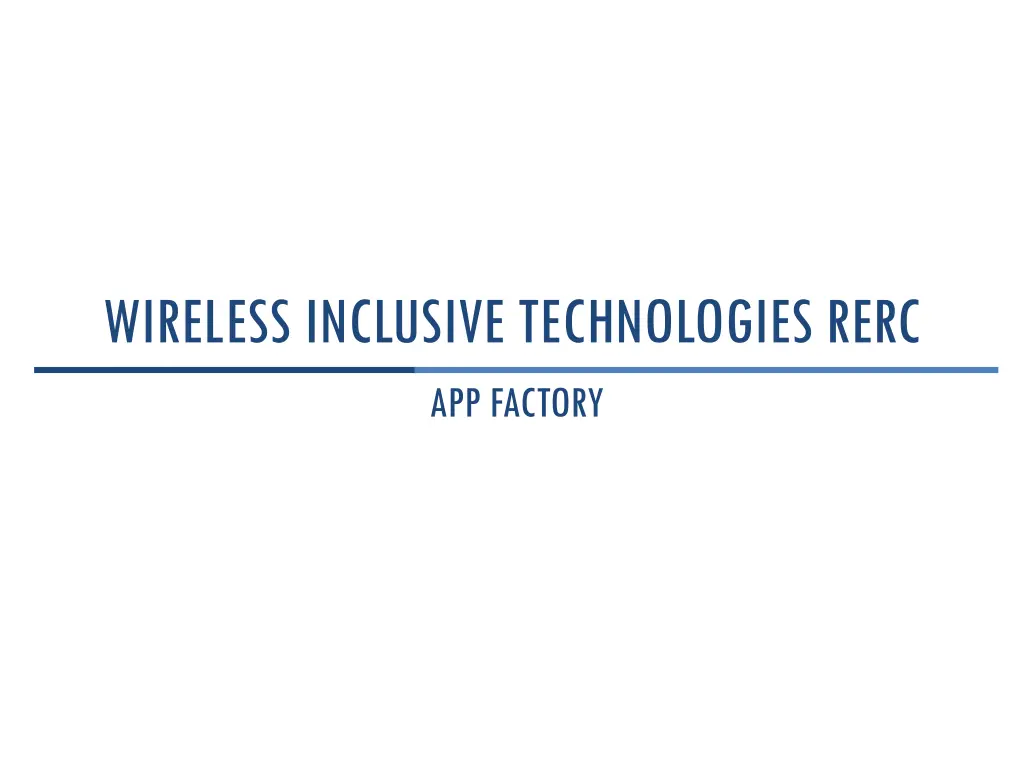 wireless inclusive technologies rerc app factory