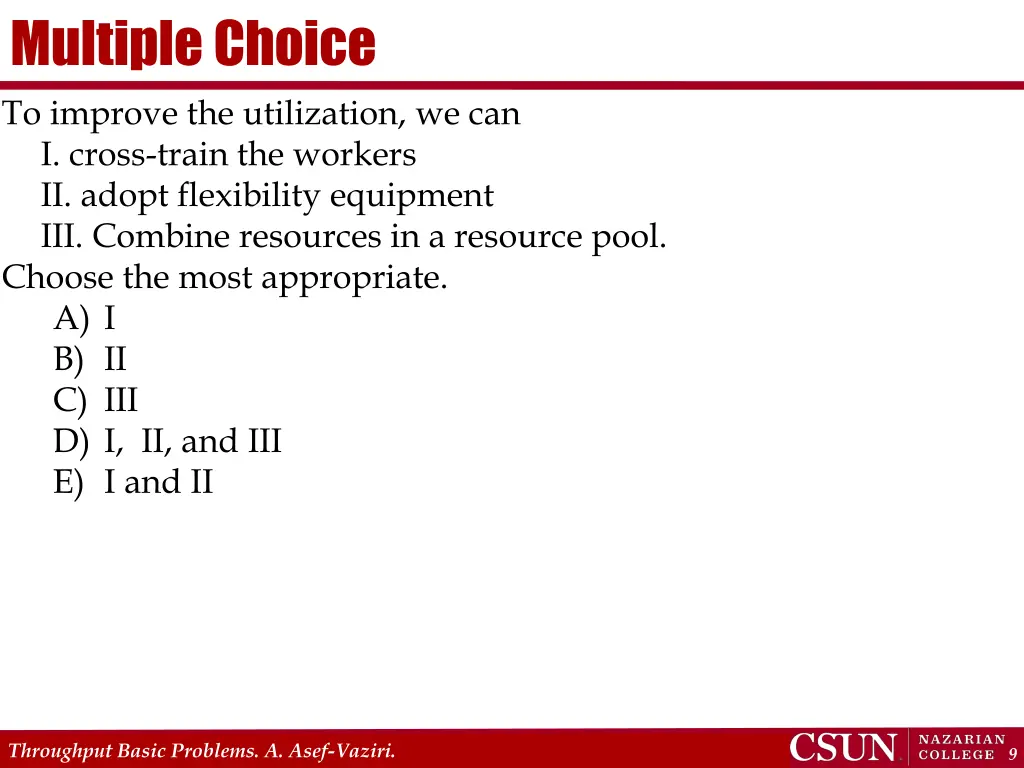 multiple choice to improve the utilization