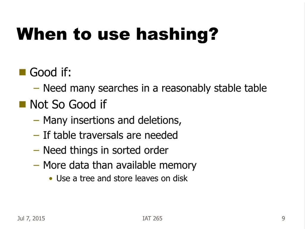 when to use hashing